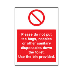 Please Do Not Put Tea Bags, Nappies Or Other Sanitary Disposables Down The Toilet - Portrait Sign HS017 HS PT1