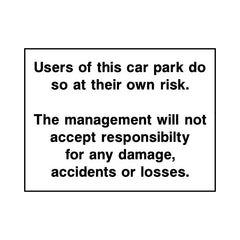 Users Of This Car Park Do So At Their Own Risk - Landscape Sign HS004 HS LN1