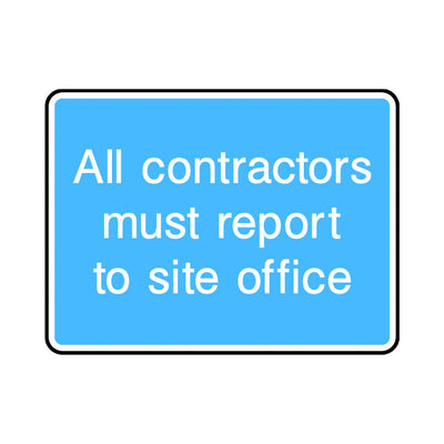 All Contractors Must Report To Site Office - Landscape Sign IS053 IS LN1