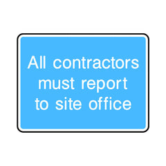 All Contractors Must Report To Site Office - Landscape Sign IS053 IS LN1