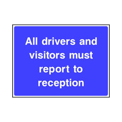 All Drivers And Visitors Must Report To Reception - Landscape Sign ST008 ST LN1