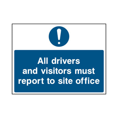 All Drivers And Visitors Must Report To Site Office - Landscape Sign - LN1 CN004 CN