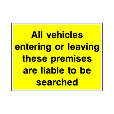 All Vehicles Entering Or Leaving These Premises Are Liable To Be Searched - Landscape Sign v2 ST014 ST LN1