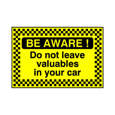 Be Aware! Do Not Leave Valuables In Your Car - Landscape Sign S095 SE LN1