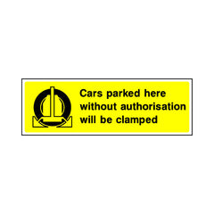 Cars Parked Here Without Authorisation Will Be Clamped - Landscape Sign P061 PA LN3