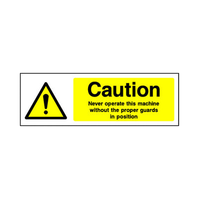 Caution - Never Operate This Machine Without Guards In Position - Landscape Sign MW014 MW LN3