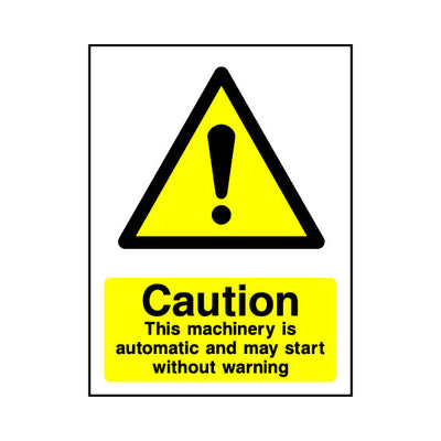 Caution - This Machinery Is Automatic And May Start Without Warning - Portrait Sign GW069 GW PT1