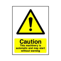 Caution - This Machinery Is Automatic And May Start Without Warning - Portrait Sign GW069 GW PT1