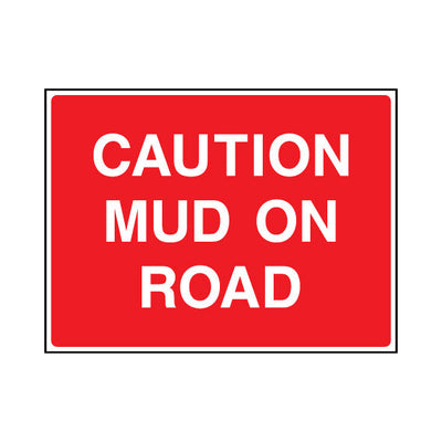 Caution Mud On Road - Landscape Sign - LN1 CA105 CA