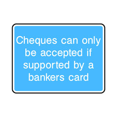 Cheques Can Only Be Accepted If Supported By A Bankers Card - Landscape Sign IS065 IS LN1