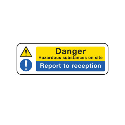 Danger Hazardous Substances On Site - Report To Reception Sign