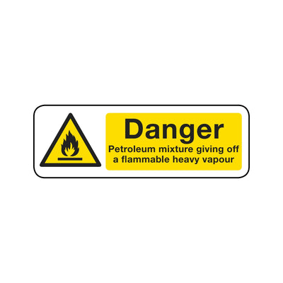 Danger Petroleum Mixture Giving Off A Flammable Heavy Vapour Sign