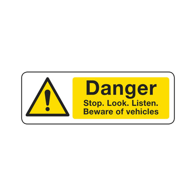 Danger Stop Look Listen Beware Of Vehicles Sign