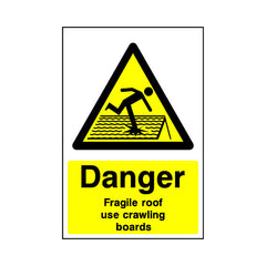 Danger - Fragile Roof - Use Crawling Boards - Portrait Sign - PT1 CN025 CN