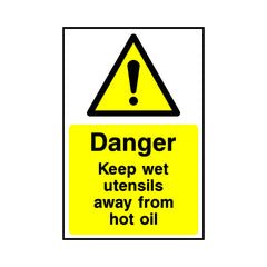 Danger - Keep Wet Utensils Away From Hot Oil - Portrait Sign FPH103 FPH PT1