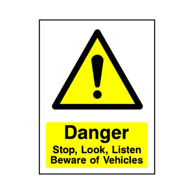 Danger - Stop, Look, Listen - Beware Of Vehicles - Portrait Sign GW054 GW PT1