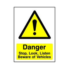 Danger - Stop, Look, Listen - Beware Of Vehicles - Portrait Sign GW054 GW PT1