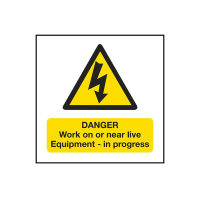 Danger - Work On Or Nera Live Equipment - In Progress Sign