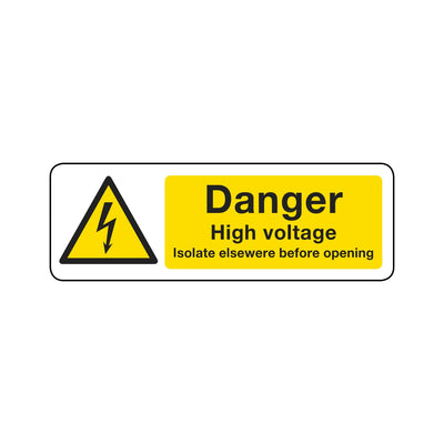 Danger High Voltage - Isolate Elsewhere Before Opening Sign
