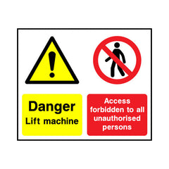 Danger Lift Machine - Access Forbidden To All Unauthorised Persons - Landscape Sign LS001 LS LN1