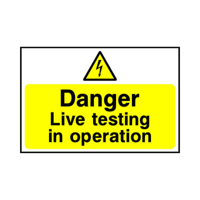 Danger Live Testing In Operation - Landscape Sign LKS022 LKS LN1