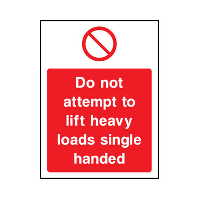 Do Not Attempt To Lift Heavy Loads Single Handed - Portrait Sign GP108 GP PT1