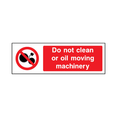Do Not Clean Or Oil Moving Machinery - Landscape Sign MP015 MP LN3