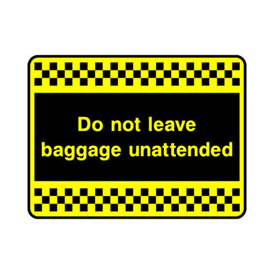 Do Not Leave Baggage Unattended - Landscape Sign S076 SE LN1