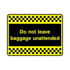 Do Not Leave Baggage Unattended - Landscape Sign S076 SE LN1