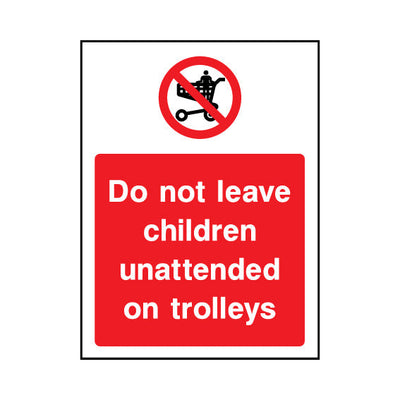 Do Not Leave Children Unattended On Trolleys - Portrait Sign GP102 GP PT1
