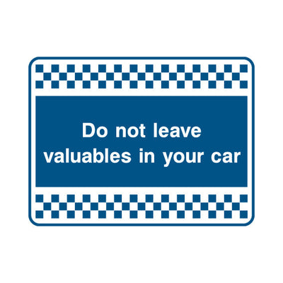 Do Not Leave Valuables In Your Car - Landscape Sign S085 SE LN1