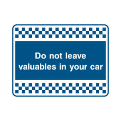 Do Not Leave Valuables In Your Car - Landscape Sign S085 SE LN1