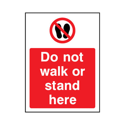 Do Not Walk Or Stand Here - Portrait Sign GP098 GP PT1