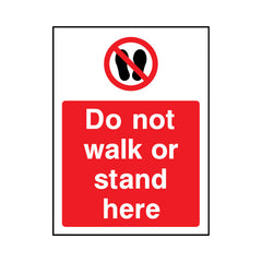 Do Not Walk Or Stand Here - Portrait Sign GP098 GP PT1