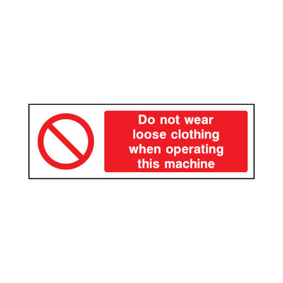 Do Not Wear Loose Clothing When Operating This Machine - Landscape Sign MP002 MP LN3