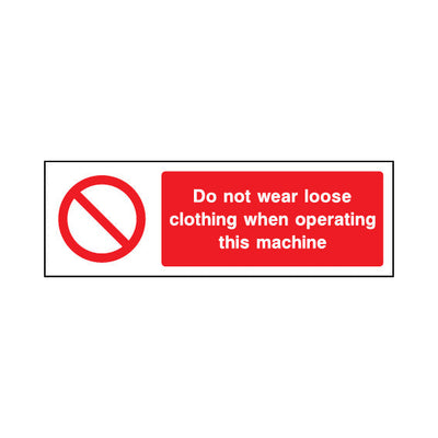 Do Not Wear Loose Clothing When Operating This Machine - Landscape Sign v2 MP007 MP LN3