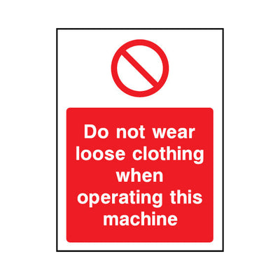 Do Not Wear Loose Clothing When Operating This Machine - Portrait Sign MP026 MP PT1