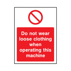 Do Not Wear Loose Clothing When Operating This Machine - Portrait Sign MP026 MP PT1