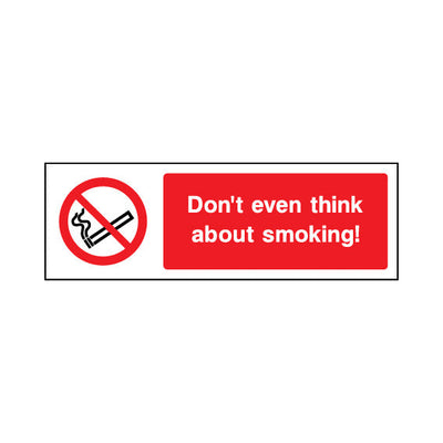 Don't Even Think About Smoking! - Landscape Sign SP030 SP LN3