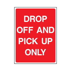 Drop Off And Pick Up Only - Portrait Sign P082 PA PT1