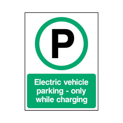 Electric Vehicle Parking - Only While Charging - Portrait Sign P056 PA PT1