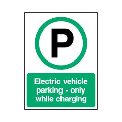 Electric Vehicle Parking - Only While Charging - Portrait Sign P056 PA PT1