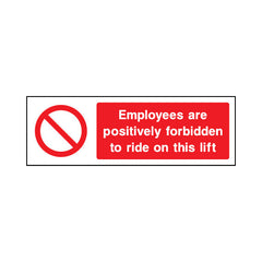 Employees Are Positively Forbidden To Ride On This Lift - Landscape Sign GP042 GP LN3