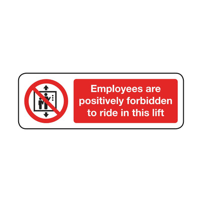 Employees Are Positively Forbidden To Ride In This Lift Sign