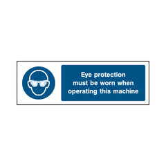 Eye Protection Must Be Worn When Operating This Machine - Landscape Sign PPE003 PPE LN3