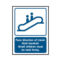 Face Direction Of Travel. Hold Handrail. Small Children Must Be Held Firmly. - Portrait Sign LS021 LS PT1