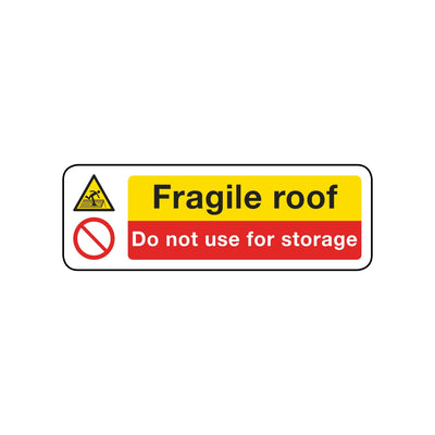 Fragile Roof - Do Not Use For Storage Sign