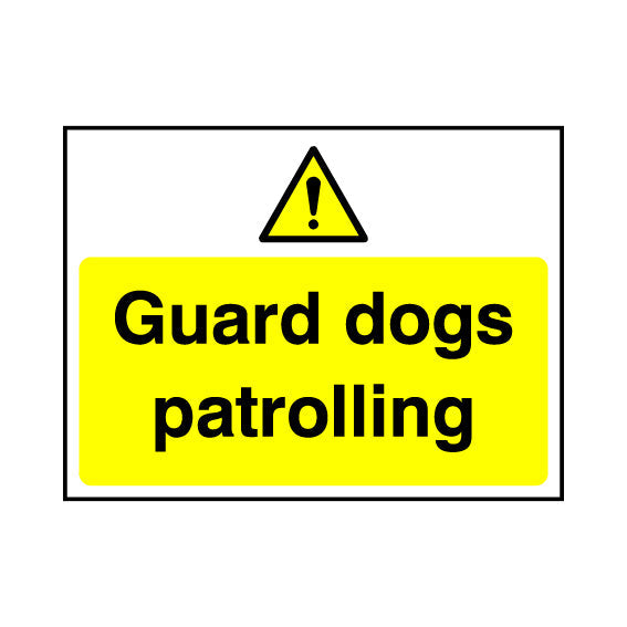 Guard Dogs Patrolling - Security Sign | UK Safety Sign - One Printer