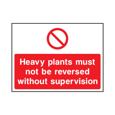Heavy Plants Must Not Be Reversed Without Supervision - Landscape Sign - LN1 CN086 CN