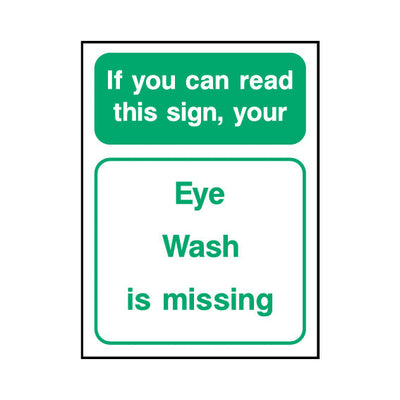 If You Can Read This Sign, Your Eye Wash Is Missing - Portrait Sign  FAD049 FAD PT1